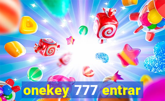 onekey 777 entrar